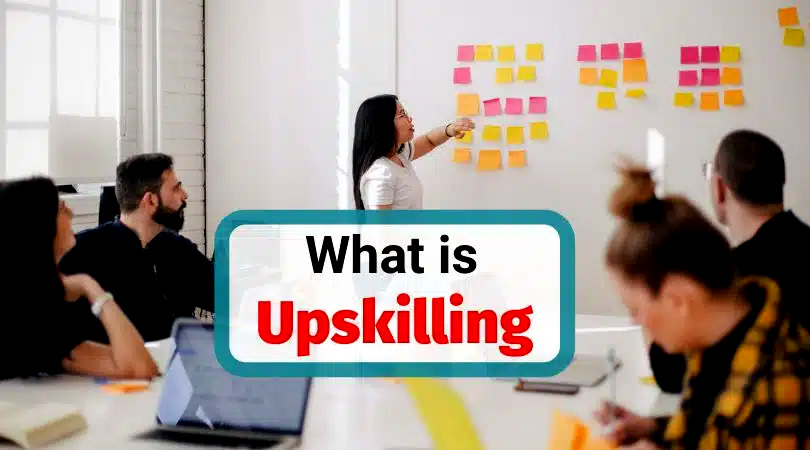 What exactly is upskilling, and what makes it crucial?