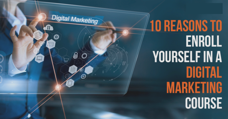 Ten reasons to learn about digital marketing