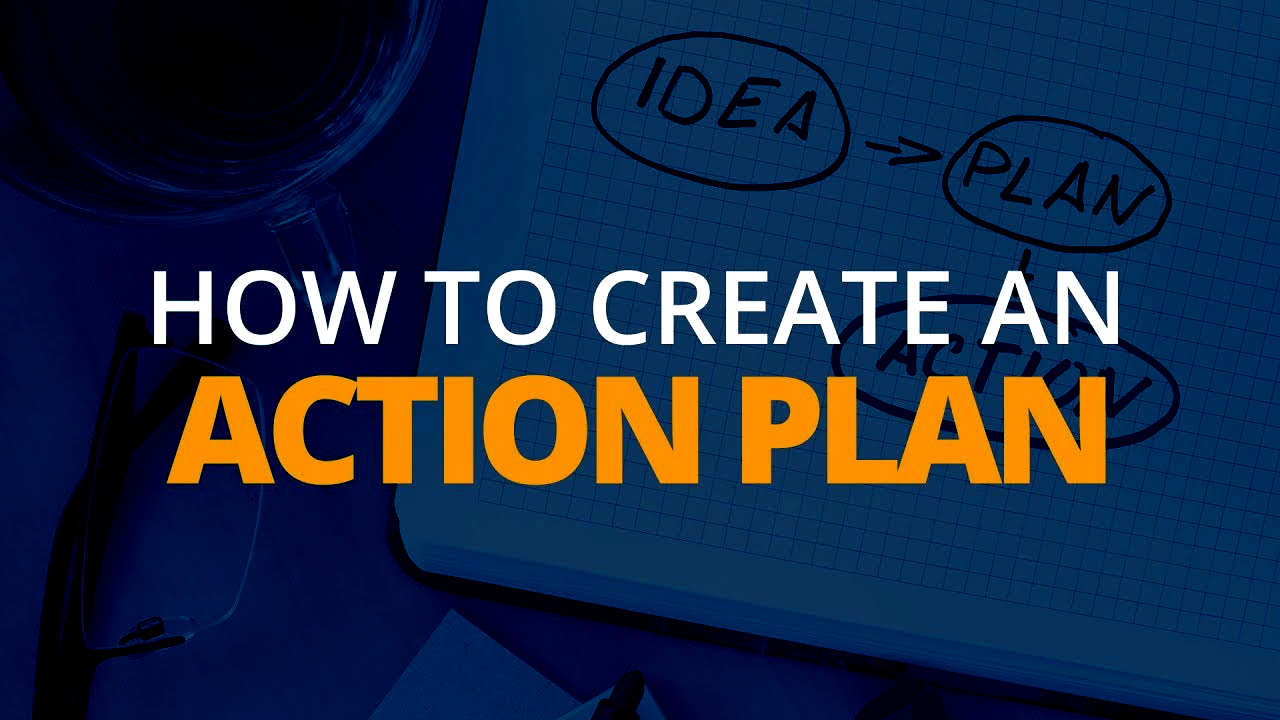 Make a plan of action