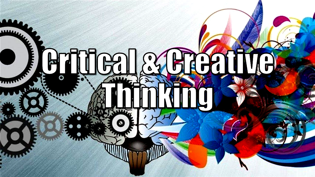 Thinking critically and creatively 
